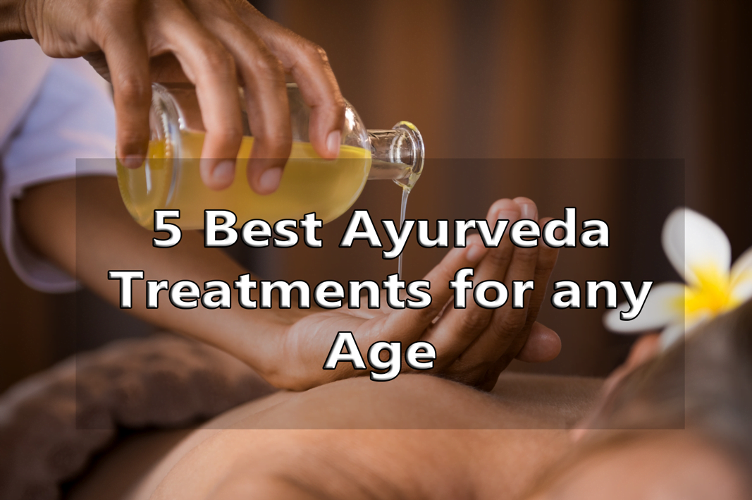 Discover 5 Ayurveda Treatments For Optimal Health In Bangalore