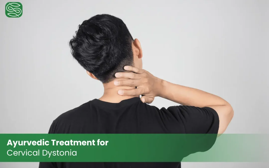 Ayurvedic Treatment for Cervical Dystonia