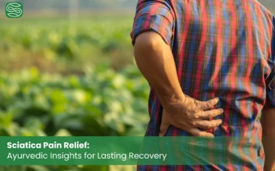 Sciatica Pain Relief: Ayurvedic Insights for Lasting Recovery