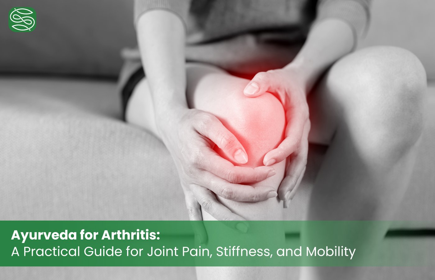 Ayurveda for Arthritis: A Practical Guide for Joint Pain, Stiffness, and Mobility